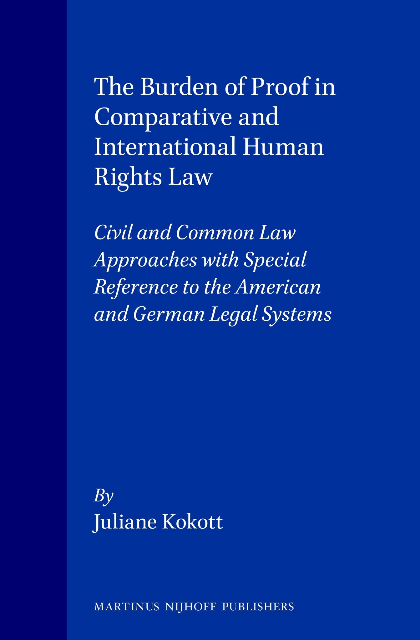 Cover image for The Burden of Proof in Comparative and International Human Rights Law ISBN 9789041105707
